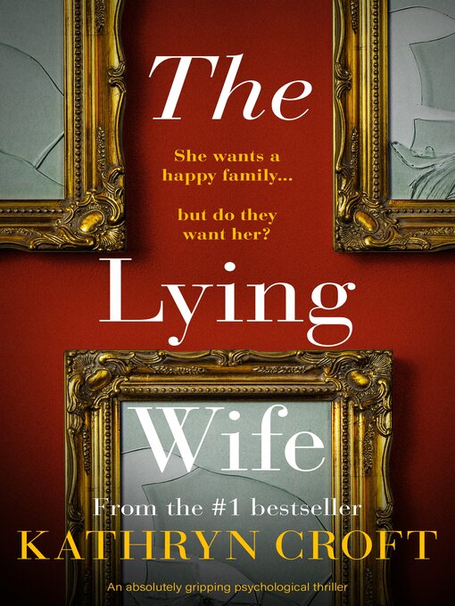 Title details for The Lying Wife by Kathryn Croft - Wait list